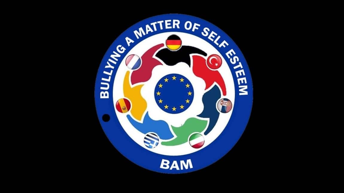 Erasmus + Projesi BAM “BULLYING A MATTER OF SELF ESTEEM”